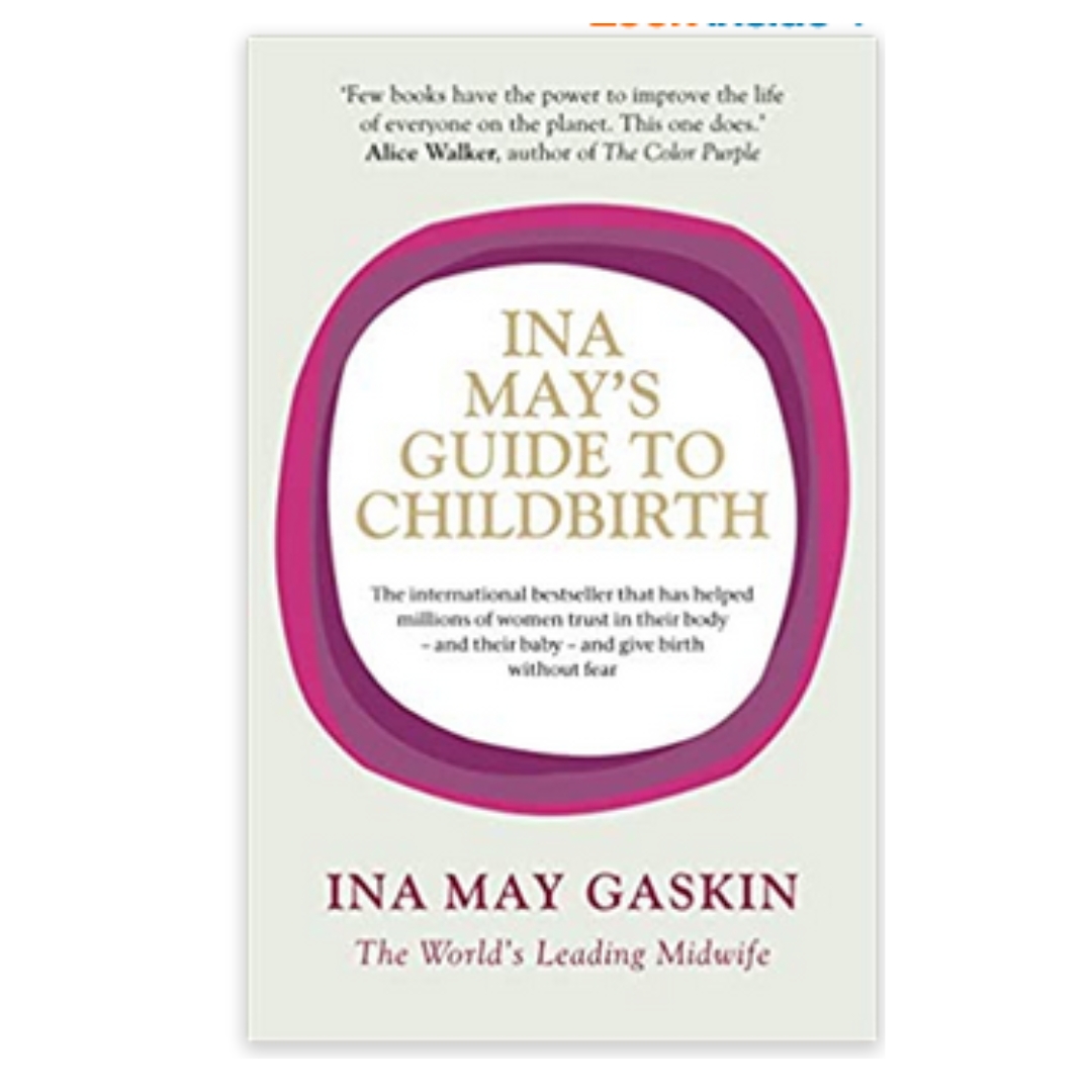 Ina Mays Guide to Childbirth Ina Mays Guide to Childbirth